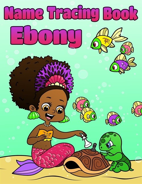 Name Tracing Book Ebony: Personalized First Name Tracing Workbook for Girls in Preschool and Kindergarten - Primary Tracing Book for Kids Learn (Paperback)