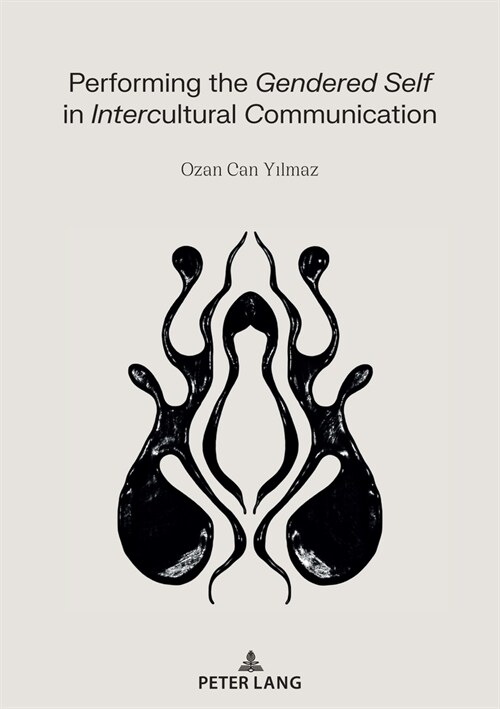 Performing the Gendered Self in Intercultural Communication (Paperback)