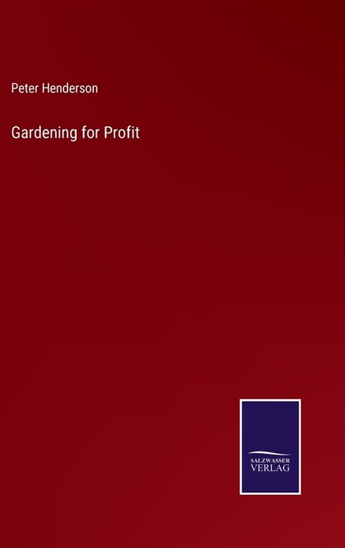 Gardening for Profit (Hardcover)