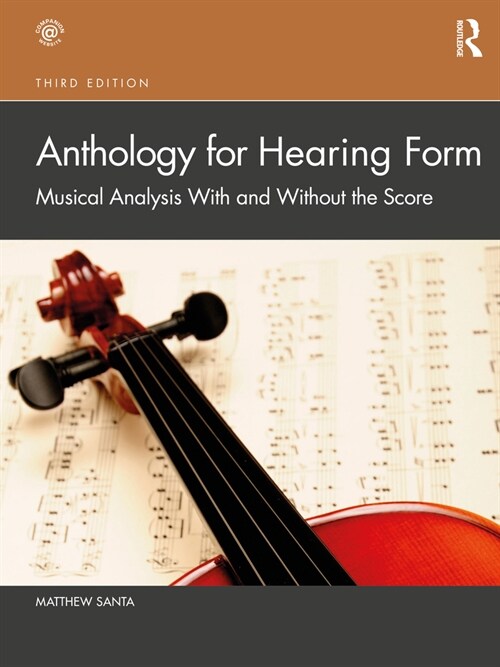 Anthology for Hearing Form : Musical Analysis With and Without the Score (Paperback, 3 ed)