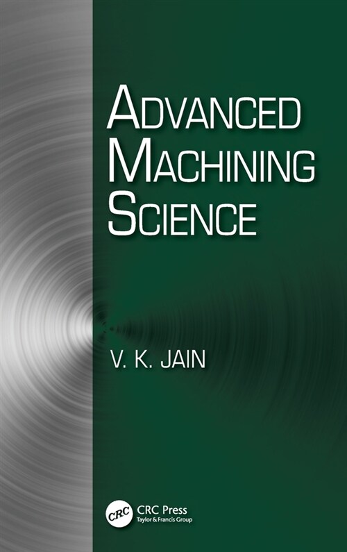 Advanced Machining Science (Hardcover, 1)