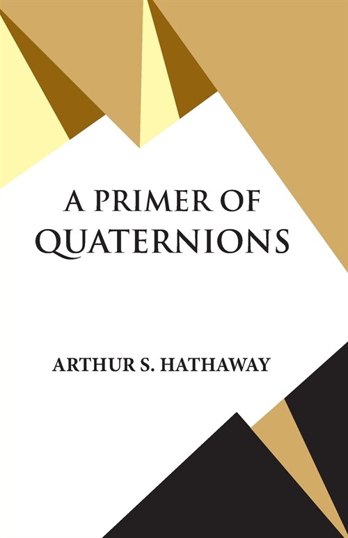 A Primer Of Quaternions (Paperback)