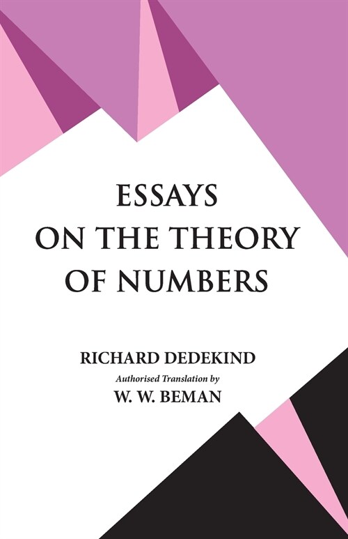 Essays on the Theory of Numbers (Paperback)