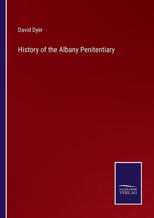 History of the Albany Penitentiary (Paperback)