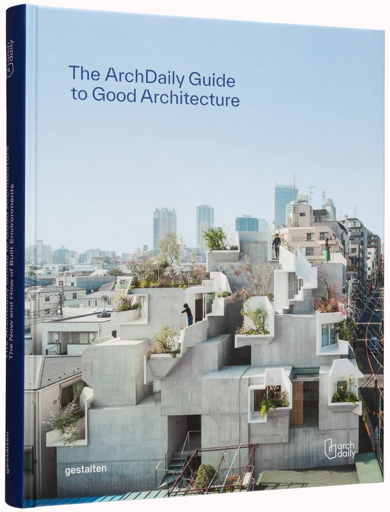The Archdaily Guide to Good Architecture (Hardcover)