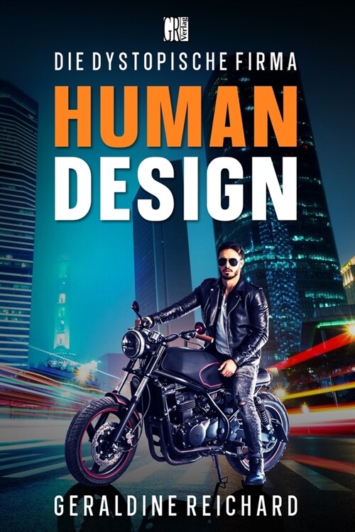 Human Design: Die dystopische Firma (Paperback)