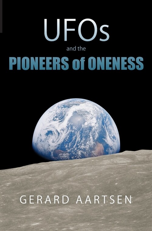 UFOs and the Pioneers of Oneness (Paperback)