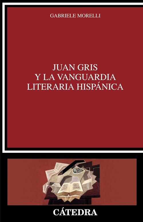 JUAN GRIS Y LA VANGUARDIA LITERARIA HISPANICA (DH)