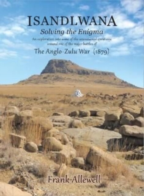 Isandlwana : Solving the Enigma (Paperback)