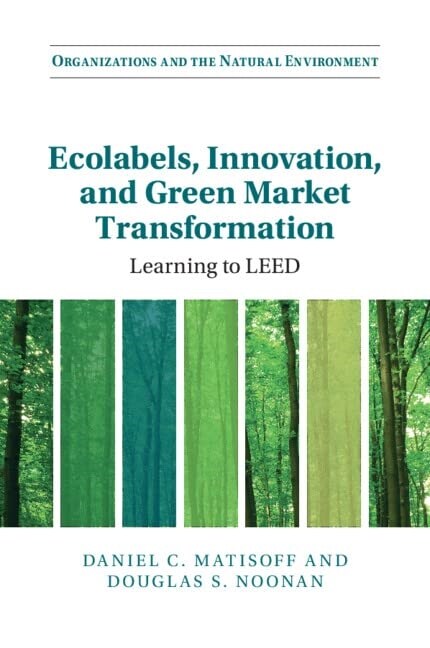 Ecolabels, Innovation, and Green Market Transformation : Learning to LEED (Paperback, New ed)