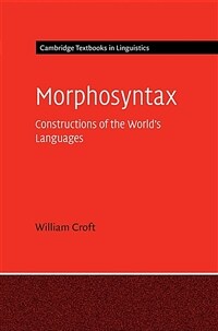 Morphosyntax : constructions of the world's languages