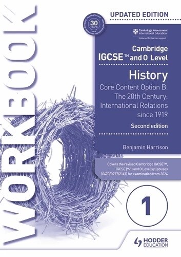 Cambridge IGCSE and O Level History Workbook 1 - Core content Option B: The 20th century: International Relations since 1919 2nd Edition (Paperback)