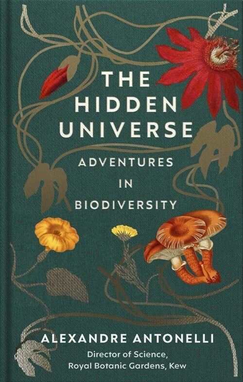 The Hidden Universe : Adventures in Biodiversity (Hardcover)