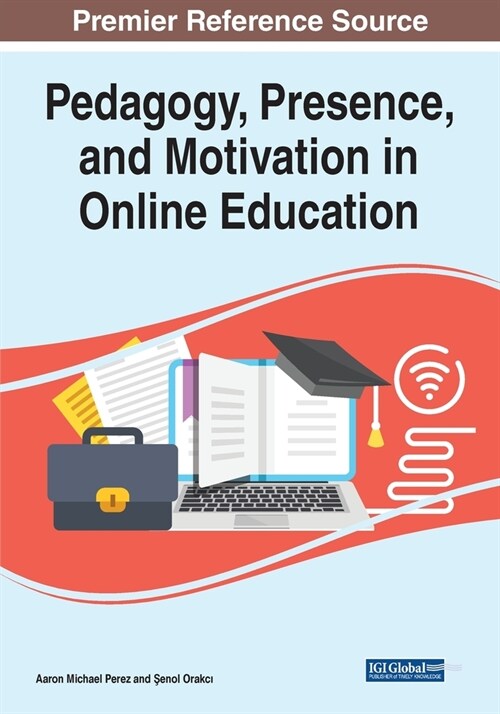 Pedagogy, Presence, and Motivation in Online Education (Paperback)