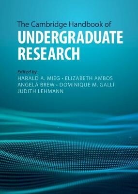 The Cambridge Handbook of Undergraduate Research (Hardcover)