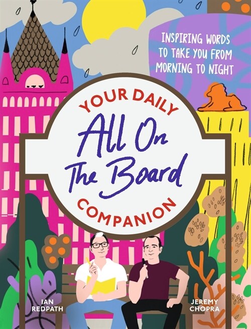 All On The Board - Your Daily Companion : Inspiring words to take you from morning to night (Hardcover)