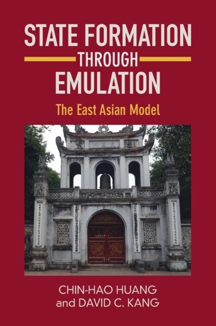 State Formation through Emulation : The East Asian Model (Paperback)