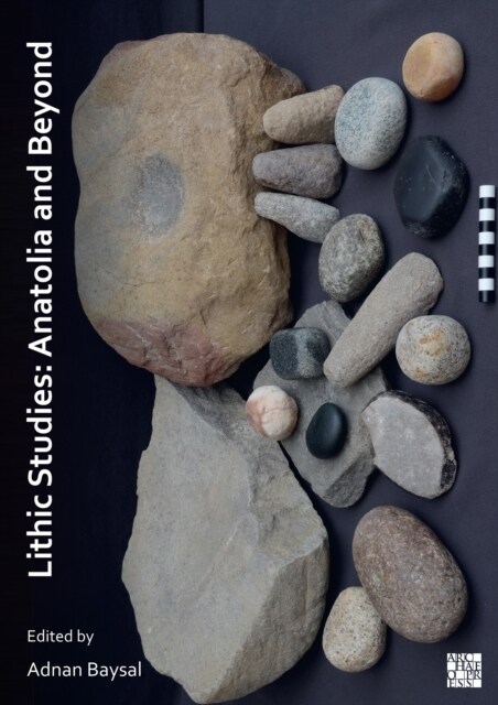 Lithic Studies: Anatolia and Beyond (Paperback)