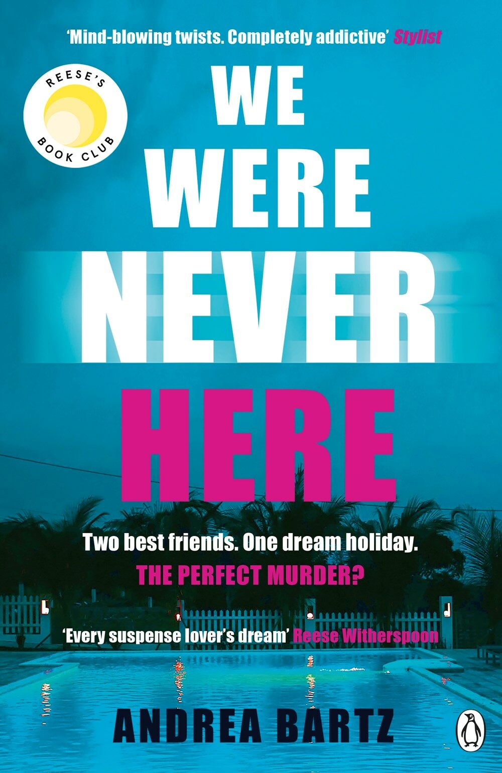 We Were Never Here : The addictively twisty Reese Witherspoon Book Club pick soon to be a major Netflix film (Paperback)