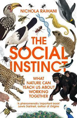 The Social Instinct : What Nature Can Teach Us About Working Together (Paperback)