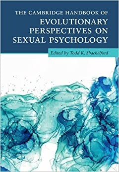 The Cambridge Handbook of Evolutionary Perspectives on Sexual Psychology 4 Volume Hardback Set (Multiple-component retail product)