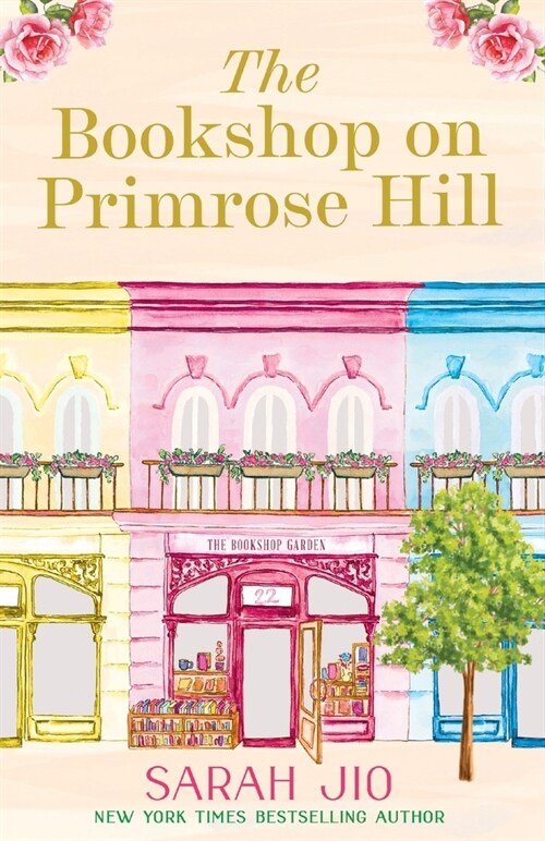 The Bookshop on Primrose Hill : The cosy and uplifting read set in a gorgeous London bookshop from New York Times bestselling author Sarah Jio (Paperback)