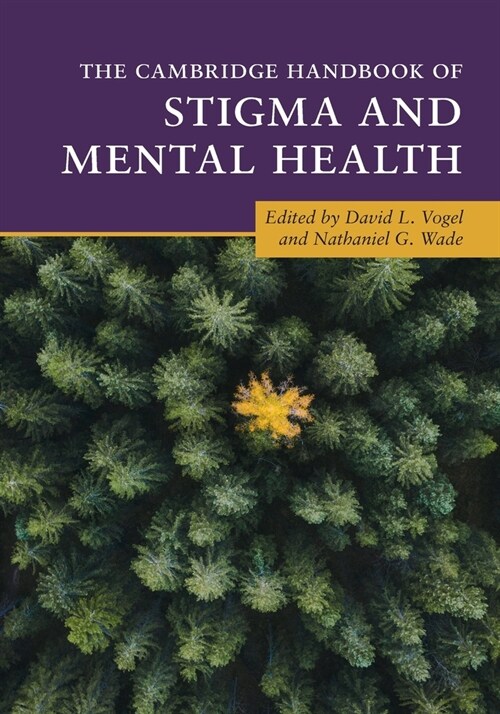 The Cambridge Handbook of Stigma and Mental Health (Paperback)