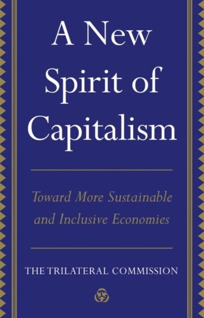 A New Spirit of Capitalism : Toward More Sustainable and Inclusive Economies (Hardcover)