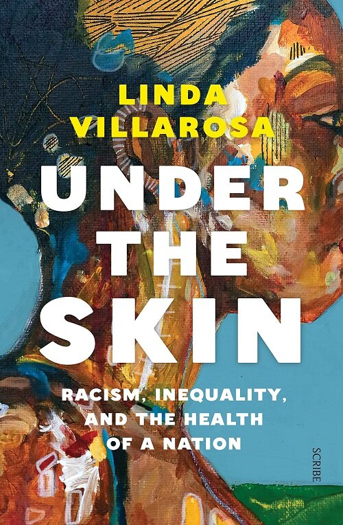 Under the Skin : racism, inequality, and the health of a nation (Paperback)