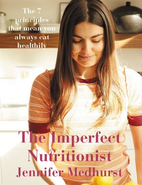 The Imperfect Nutritionist (Hardcover)