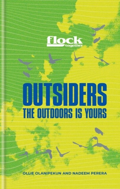 Flock Together: Outsiders : Reclaim your place in nature (Paperback)