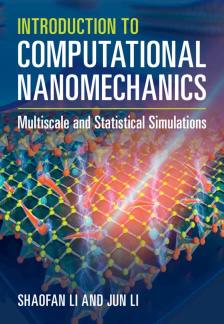 Introduction to Computational Nanomechanics : Multiscale and Statistical Simulations (Hardcover)