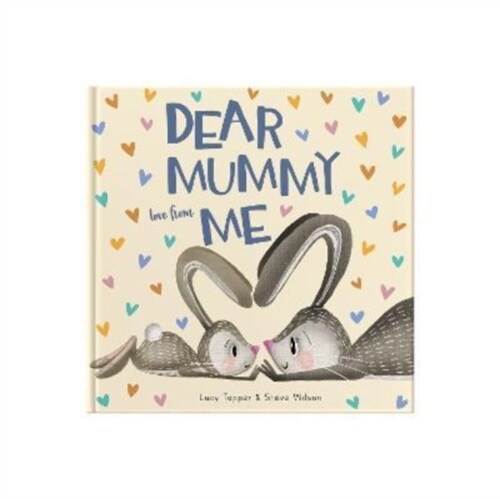 Dear Mummy Love From Me : A gift book for a child to give to their mother (Hardcover)