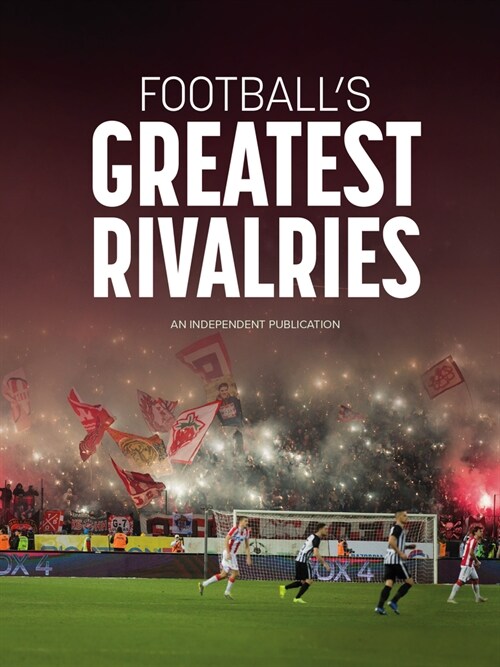 Footballs Greatest Rivalries (Hardcover)