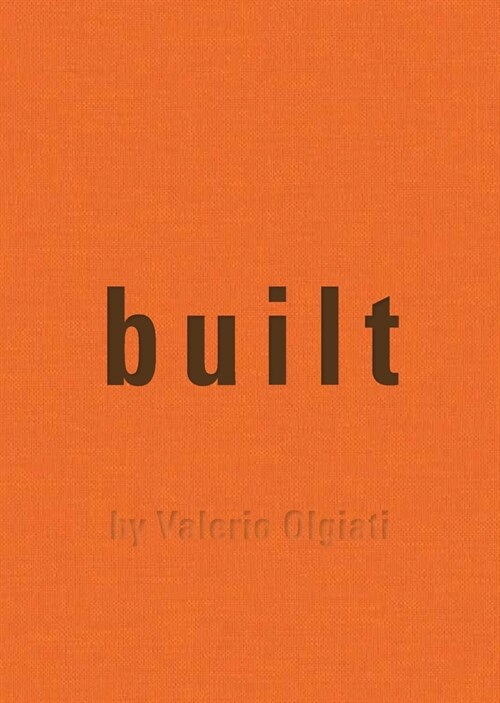 Built: By Valerio Olgiati (Hardcover)