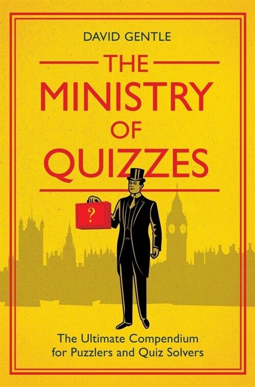 The Ministry of Quizzes : The Ultimate Compendium for Puzzlers and Quiz-solvers (Paperback)