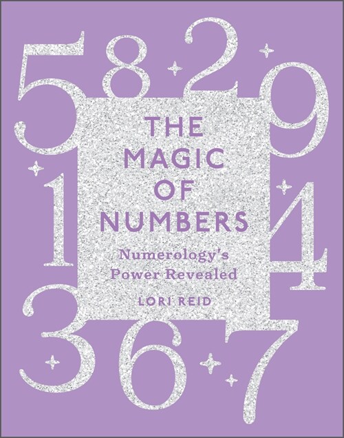 The Magic of Numbers: Numerologys Power Revealed (Paperback)