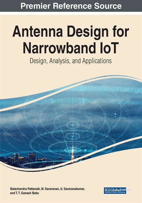 Antenna Design for Narrowband IoT: Design, Analysis, and Applications (Paperback)