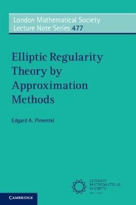Elliptic Regularity Theory by Approximation Methods (Paperback, New ed)