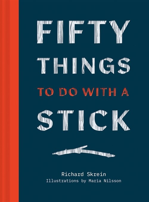 Fifty Things to Do With a Stick (Hardcover)