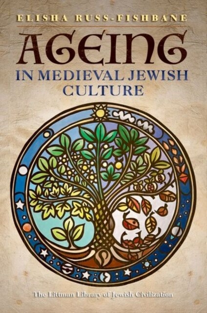 Ageing in Medieval Jewish Culture (Hardcover)