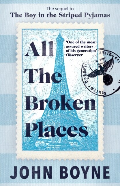 All The Broken Places : The Sequel to The Boy In The Striped Pyjamas (Hardcover)