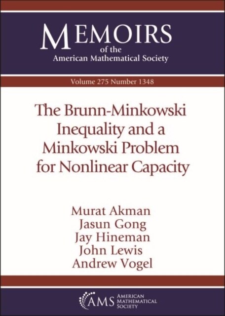 The Brunn-Minkowski Inequality and a Minkowski Problem for Nonlinear Capacity (Paperback)