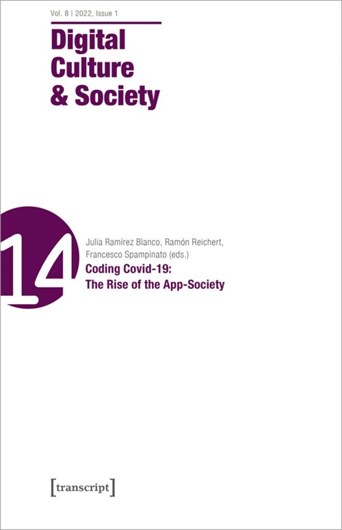 Digital Culture & Society (Dcs): Vol 8, Issue 1/2022 - Coding Covid-19: The Rise of the App-Society (Paperback)