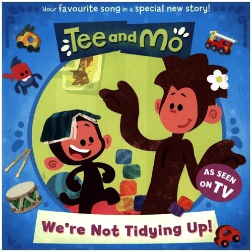 Tee and Mo: We’re Not Tidying Up (Paperback)