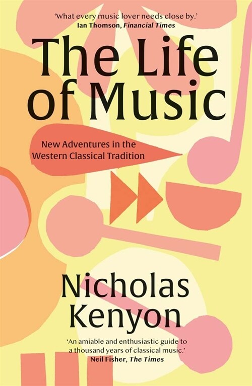 The Life of Music: New Adventures in the Western Classical Tradition (Paperback)