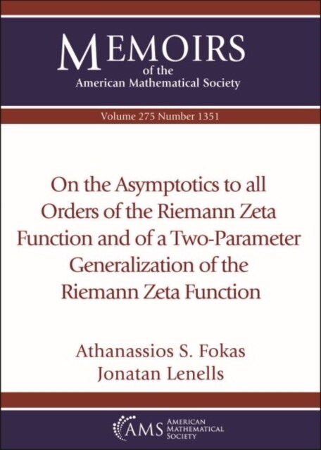 On the Asymptotics to all Orders of the Riemann Zeta Function and of a Two-Parameter Generalization of the Riemann Zeta Function (Paperback)