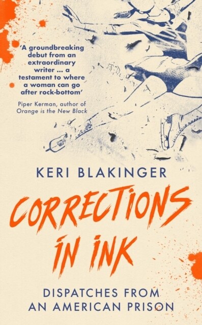 Corrections in Ink : Dispatches from an American Prison (Hardcover)