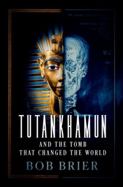 Tutankhamun and the Tomb that Changed the World (Hardcover)
