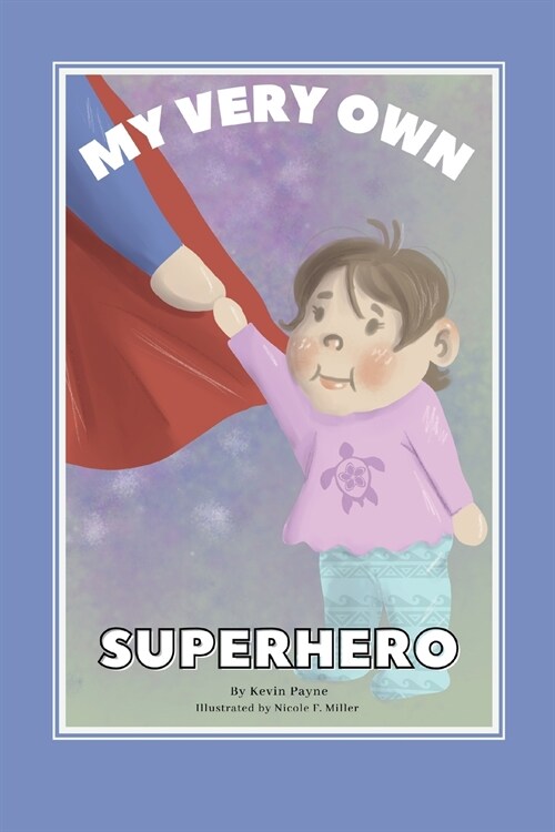My Very Own Superhero (Paperback)